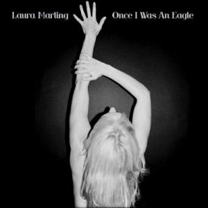 Laura Marling - Once I Was An Eagle